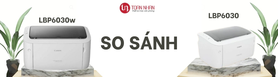 So sánh Máy in Canon LBP6030 và LBP6030w