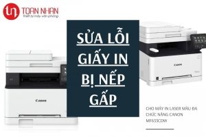 Hướng dẫn xử lý lỗi in giấy bị nếp gấp cho máy in Canon MF633Cdw