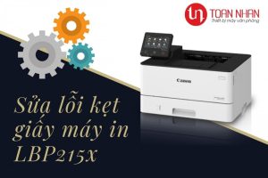Hướng dẫn sửa lỗi kẹt giấy máy in Canon LBP215x