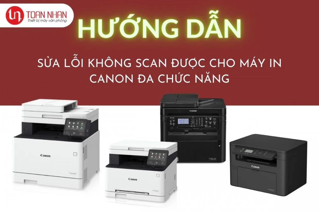 Hướng dẫn sửa lỗi không scan được ở máy in Canon cho máy Windows và macOS