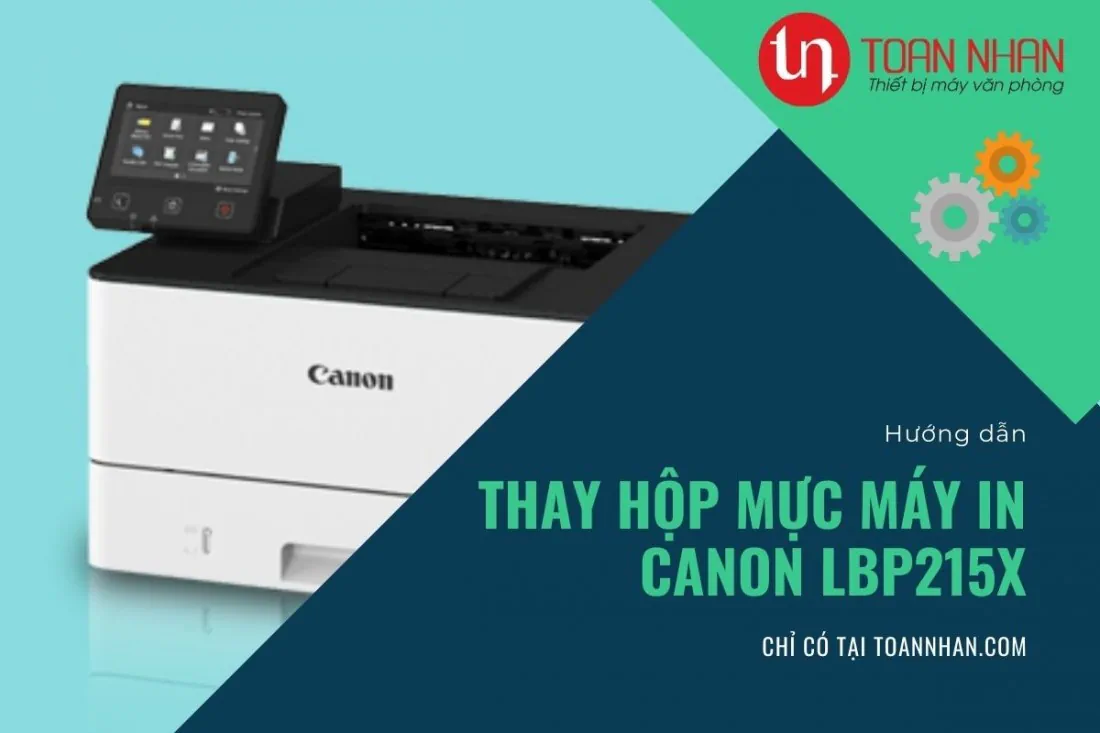 Hướng dẫn thay hộp mực cho máy in Canon LBP215x