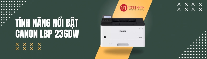 Tính năng nổi bật của máy in Canon LBP 236DW