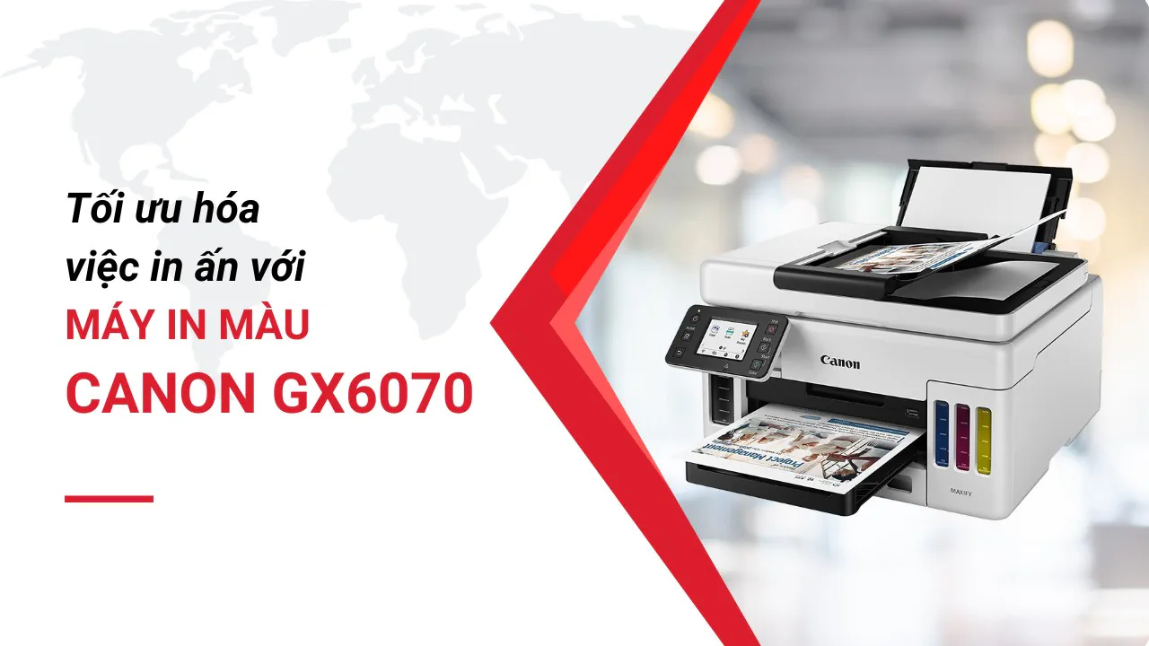“Tối đa hóa” việc in ấn của bạn với máy in Canon GX6070