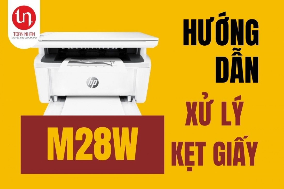 Hướng dẫn xử lý lỗi kẹt giấy máy in laser HP LaserJet Pro M28w